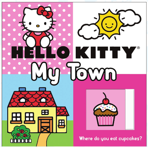 Hello Kitty - My Town  (1 Hard Book) (0-3 Years) - استعارة فقط لأعضاء  نادى اى بى ويف للعلوم و التكنولوجيا