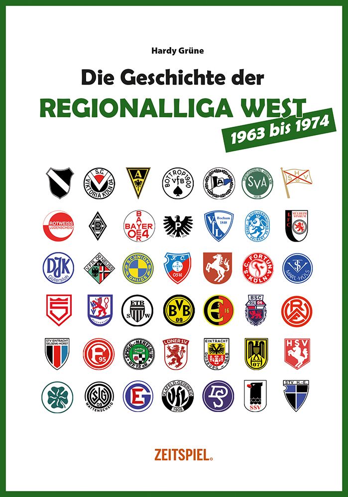 Die Geschichte der Regionalliga West 1963 bis 1974 (Jetzt vorbestellen! Erhältlich Ende August 25!)