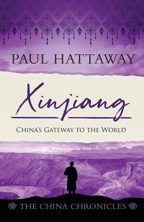 Xinjiang: China’s Gateway to the World | The China Chronicles (Nº6) Xinjiang: China’s Gateway to the World | The China Chronicles (Nº6)