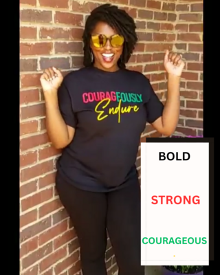 Courageously Endure TShirt