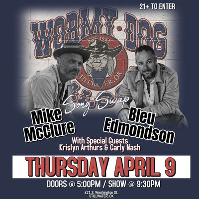 Mike McClure &amp; Bleu Edmondson With special Guests Krislyn Arthur’s &amp; Carly Nash-Thursday April 9 2026