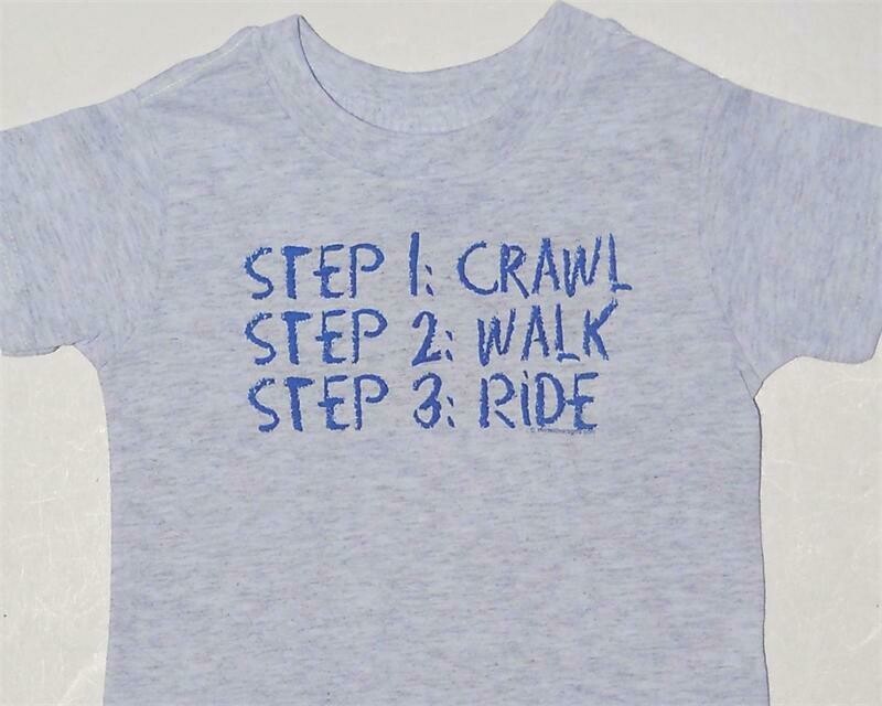 "Crawl-Walk-Ride" Infant & Toddler Tee #A316