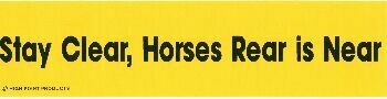 Stay clear, Horses  Rear is Near  bumper sticker