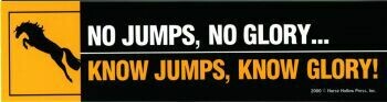 No Jumps, No Glory Bumper Sticker