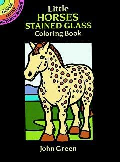 Little Horses Stained Glass Coloring Book by John Green #4477