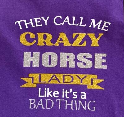 "They call me Crazy Horse Lady like it's a bad thing" Glitter Collection #A51H