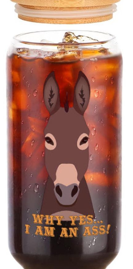 16 OZ " Why yes, I am an Ass" glass tumbler with Bamboo lid and glass straw A80GT