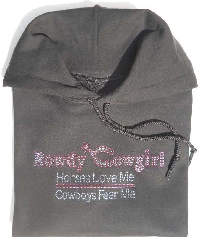 "Rowdy Cowgirl-Horses Love Me-Cowboys Fear me" Collection #A824
