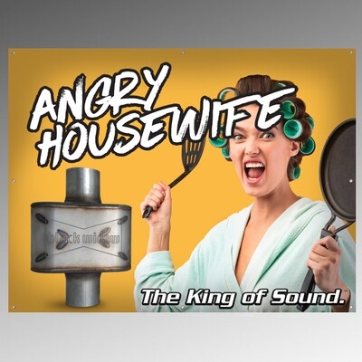 Angry Housewife 4' x 3' Vinyl Shop Banner Angry Housewife 4' x 3' Vinyl Shop Banner