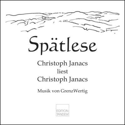 Spätlese - Christoph Janacs liest Christoph Janacs - in Kombination mit Kauf eines Buches