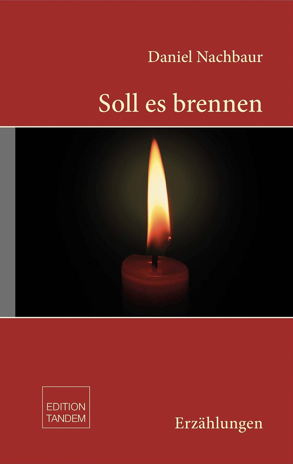 Soll es brennen