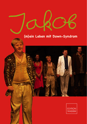 JAKOB - (m)ein Leben mit Down-Syndrom