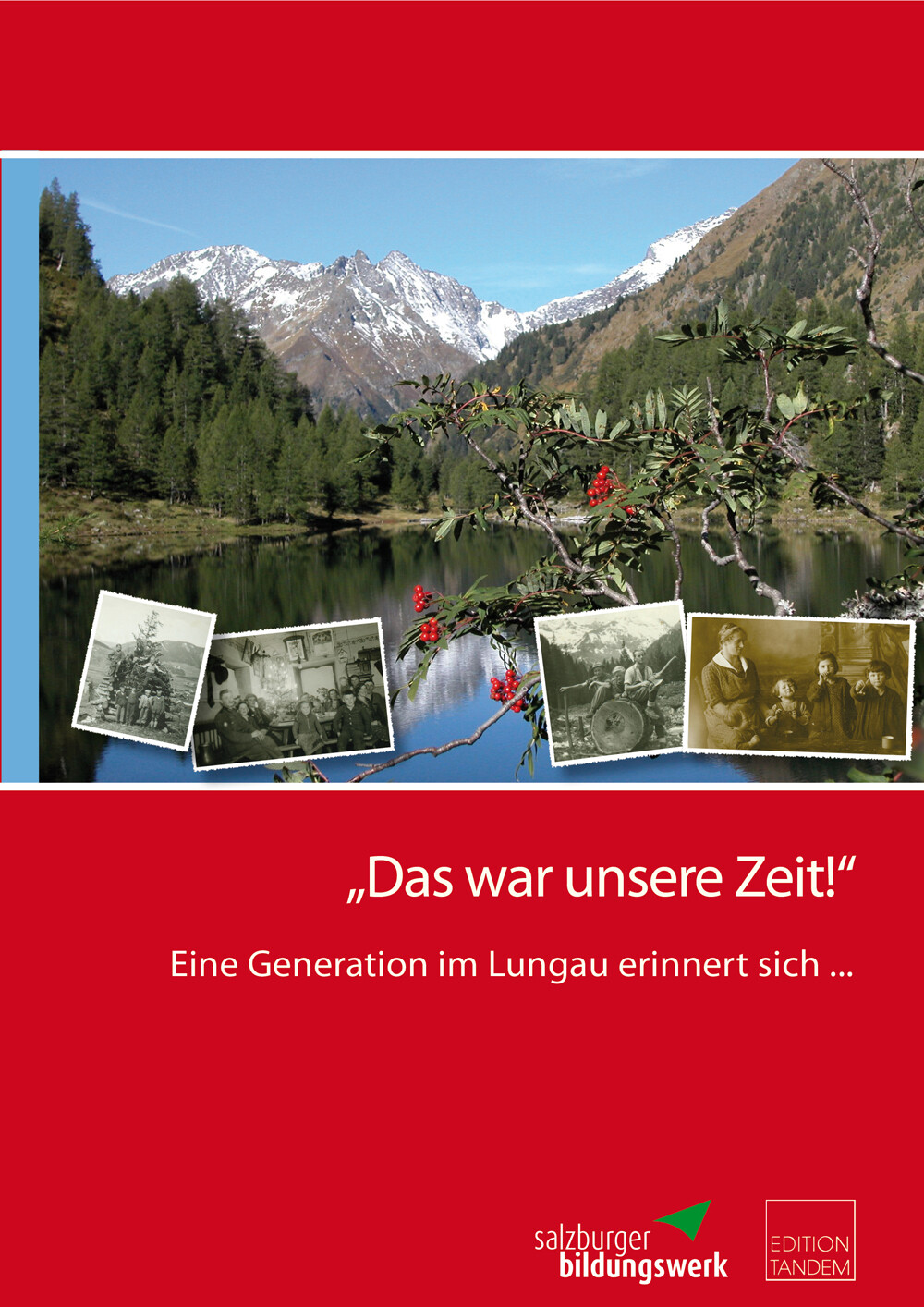"Das war unsere Zeit!" - Lungau