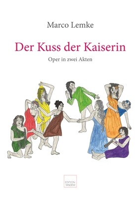 Der Kuss der Kaiserin - Oper in zwei Akten Der Kuss der Kaiserin - Oper in zwei Akten