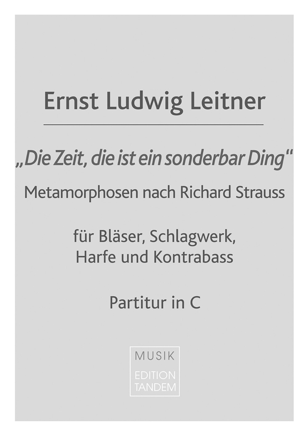 "Die Zeit, die ist ein sonderbar Ding" - Metamorphosen nach Richard Strauss