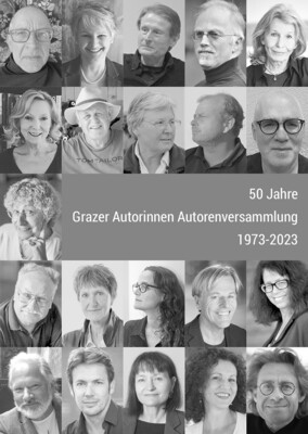 50 Jahre Grazer Autorinnen Autorenversammlung 1973 – 2023