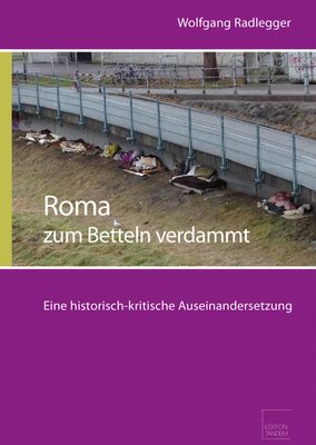 Roma - zum Betteln verdammt - 2. ergänzte Auflage Roma - zum Betteln verdammt - 2. ergänzte Auflage