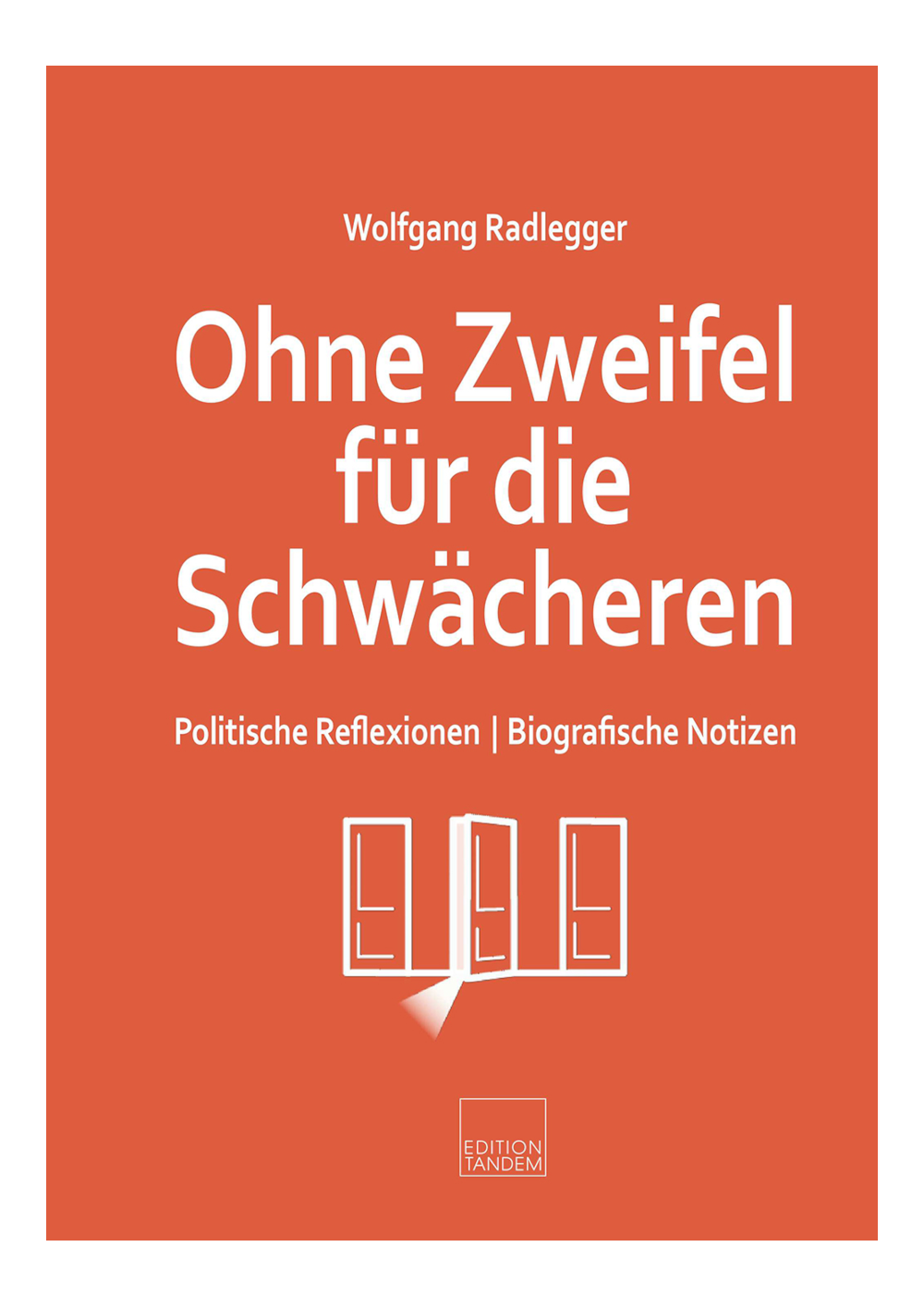 Ohne Zweifel für die Schwächeren