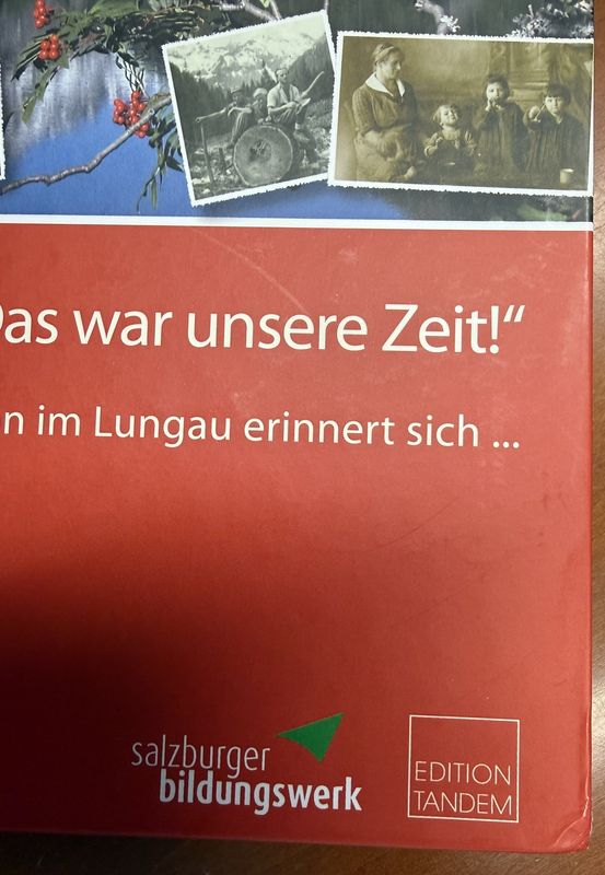 "Das war unsere Zeit!" Eine Generation im Lungau erinnert sich ...