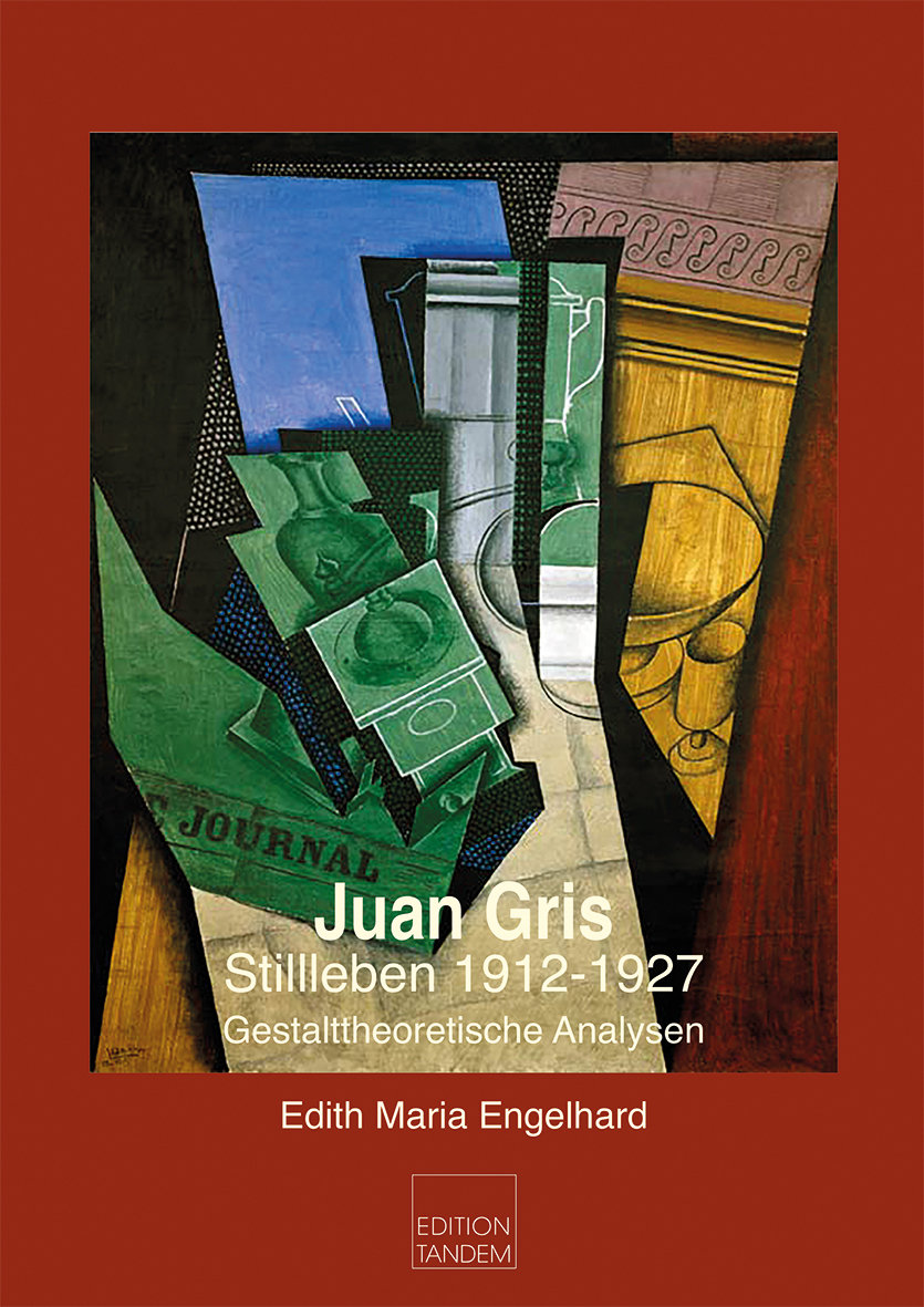 Juan Gris - 1912-1927 Gestalttheoretische Analysen