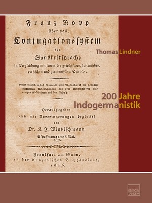 200 Jahre Indogermanistik - monographischer-historiographischer Teil