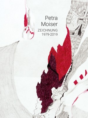 Petra Moiser - Zeichnung 1979-2019 Petra Moiser - Zeichnung 1979-2019