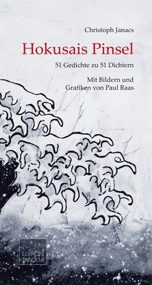 Hokusais Pinsel | 51 Gedichte zu 51 Dichtern Hokusais Pinsel | 51 Gedichte zu 51 Dichtern