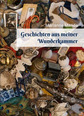 Geschichten aus meiner Wunderkammer Geschichten aus meiner Wunderkammer