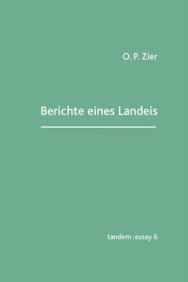Berichte eines Landeis Berichte eines Landeis