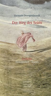 Der Weg des Seins | de Weg van het Zijn Der Weg des Seins | de Weg van het Zijn