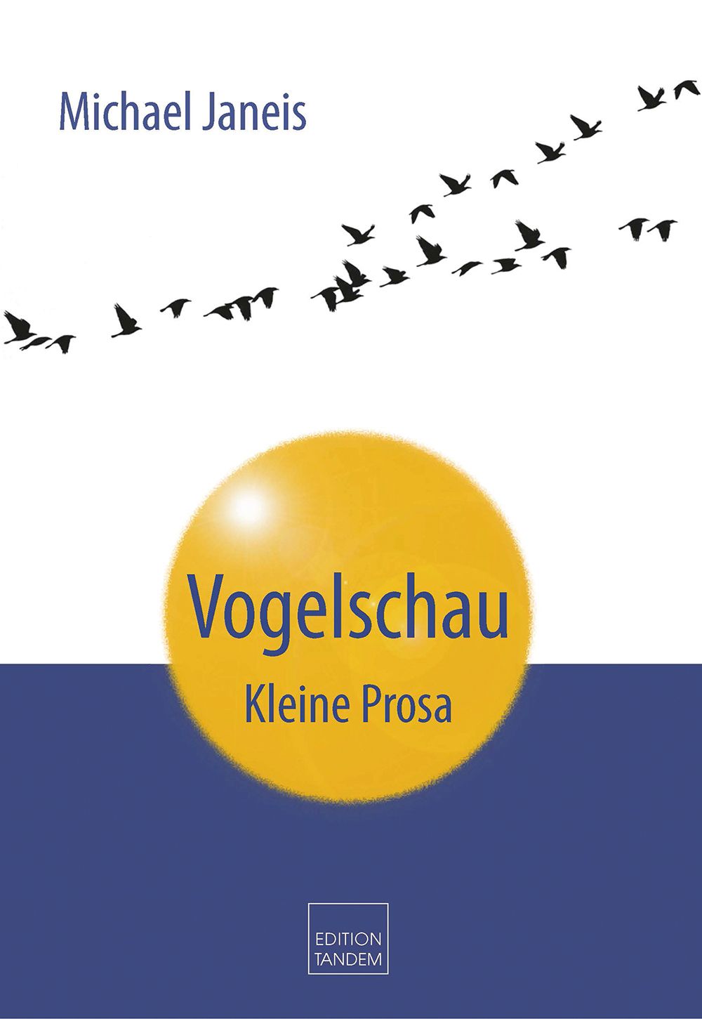 Vogelschau - Kleine Prosa
