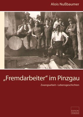 „Fremdarbeiter“ im Pinzgau