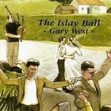 The Islay Ball CD Album by Gary West