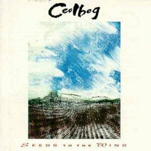 Seeds to the Wind CD Album by Ceolbeg