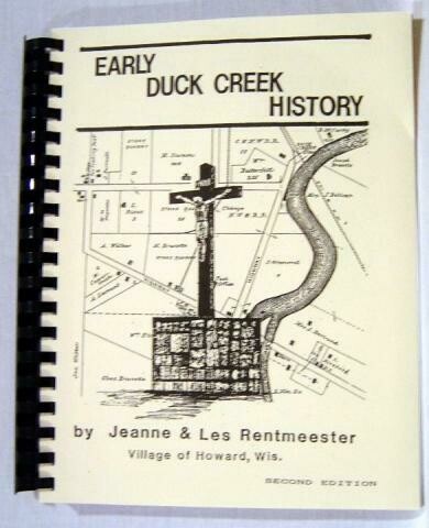 Early Duck Creek History ~ 2nd Edition by Jeanne & Lester Rentmeester