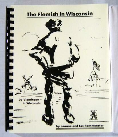 Flemish in Wisconsin by Jeanne & Lester Rentmeester