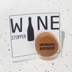 Unfinished business wine stopper