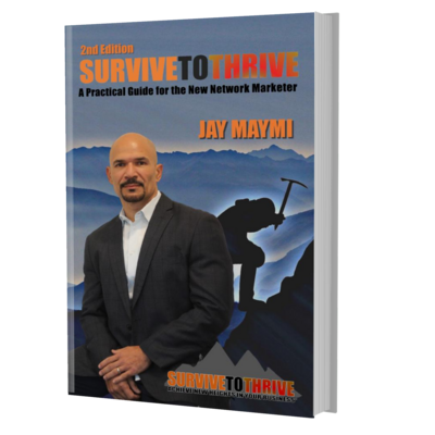 SURVIVE TO THRIVE - A Practical Guide for the New Network Marketer