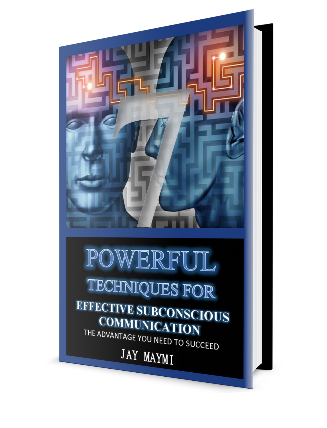 7 POWERFUL TECHNIQUES FOR EFFECTIVE SUBCONSCIOUS COMMUNICATION - ORDER TODAY! 7 POWERFUL TECHNIQUES FOR EFFECTIVE SUBCONSCIOUS COMMUNICATION - ORDER TODAY!