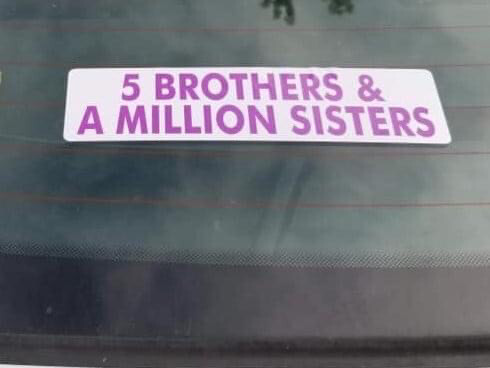 5 BROTHERS &amp; A MILLION SISTERS Bumper Stickers
