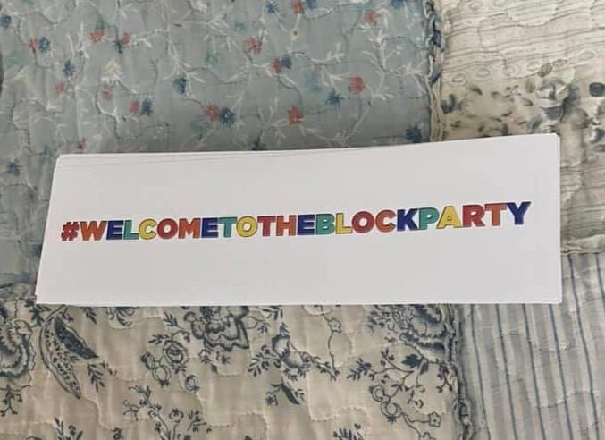 #WELCOMETOTHEBLOCKPARTY Bumper Stickers