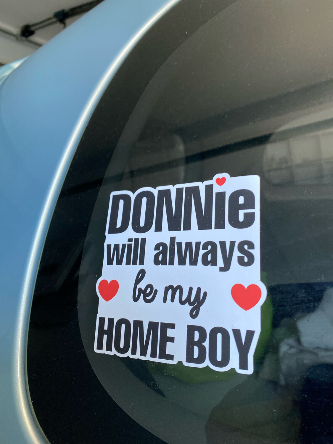 DONNIE will always be my home boy Bumper Stickers 