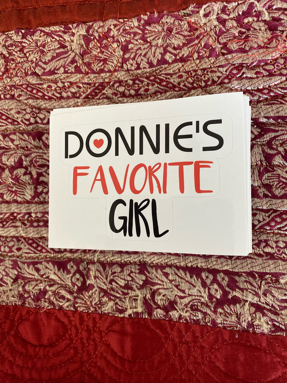 DONNIE&#39;S FAVORITE GIRL Bumper Stickers