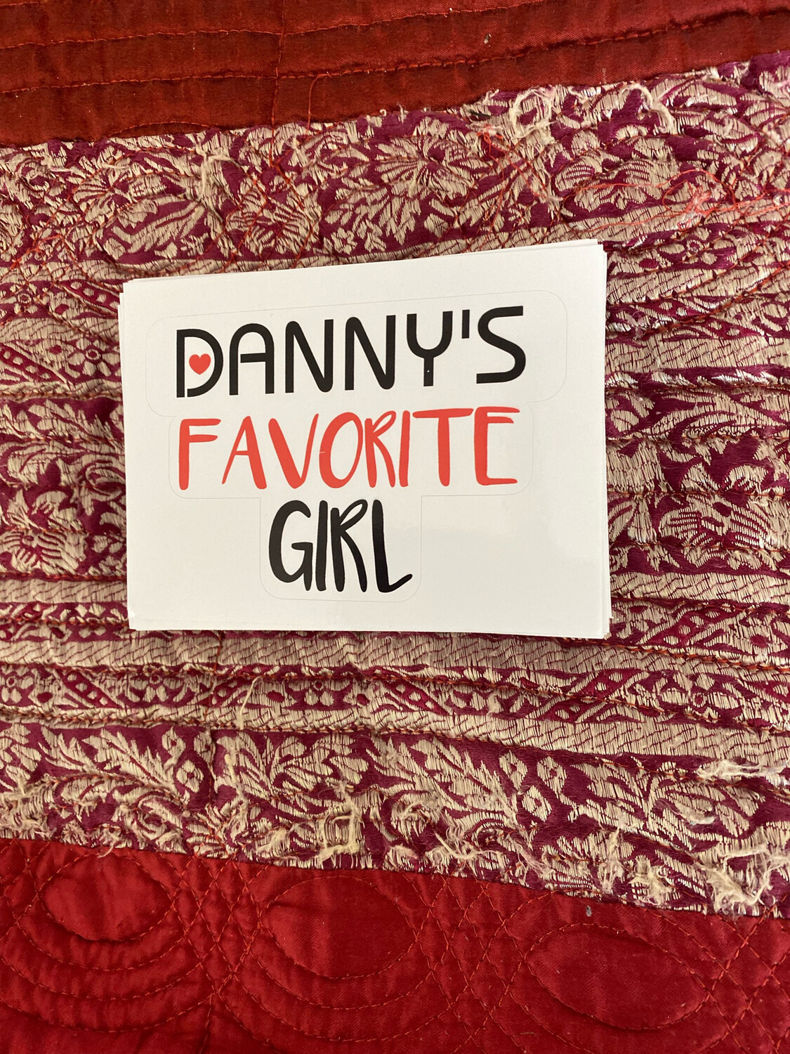 DANNY&#39;S FAVORITE GIRL Bumper Stickers