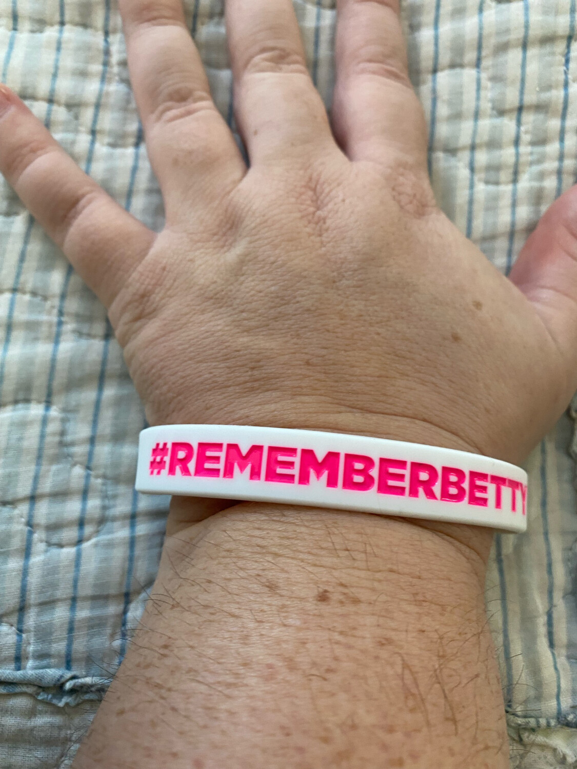 #REMEMBERBETTY Wristbands