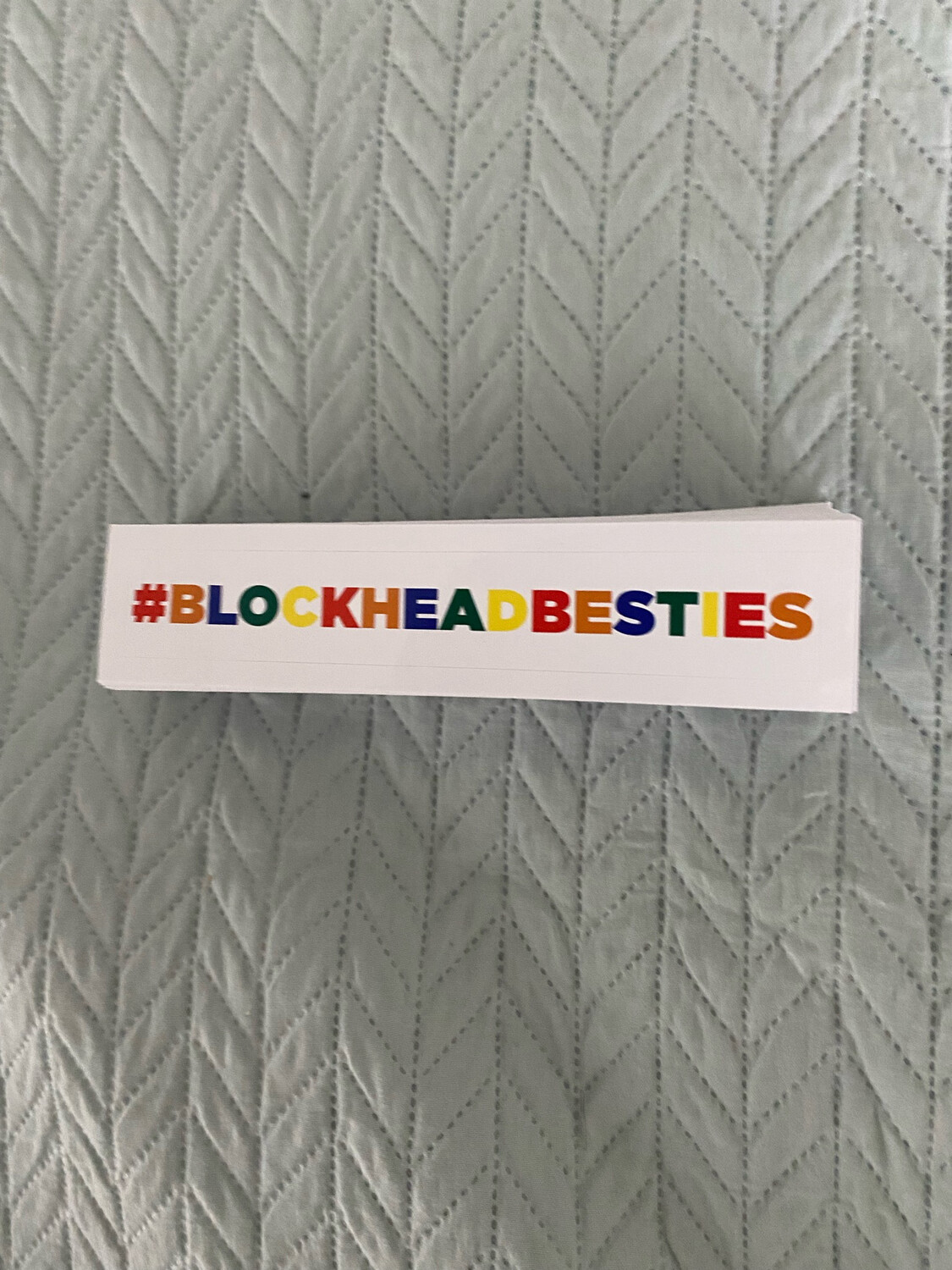 #BLOCKHEADBESTIES Bumper Stickers