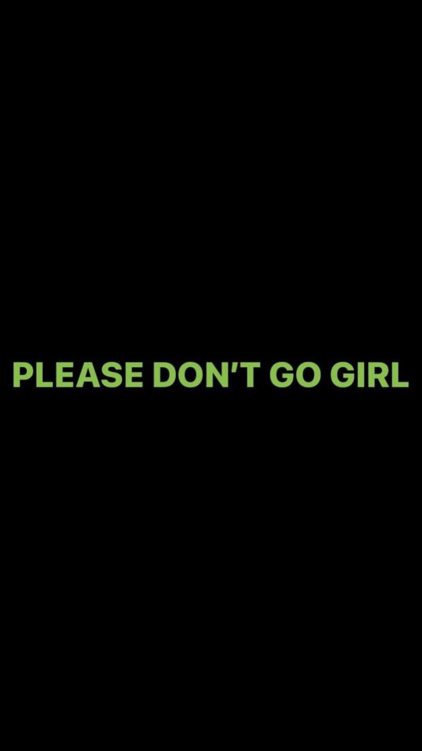 Pre-Order PLEASE DON&#39;T GO GIRL Wristbands (Green Text)