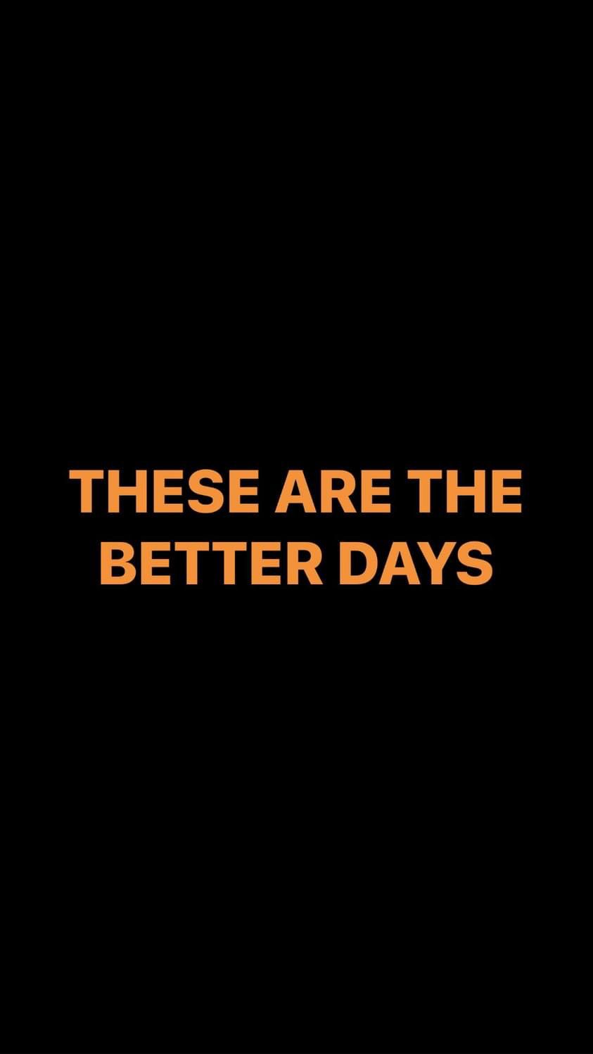 Pre-Order THESE ARE THE BETTER DAYS Wristbands (Orange Text)