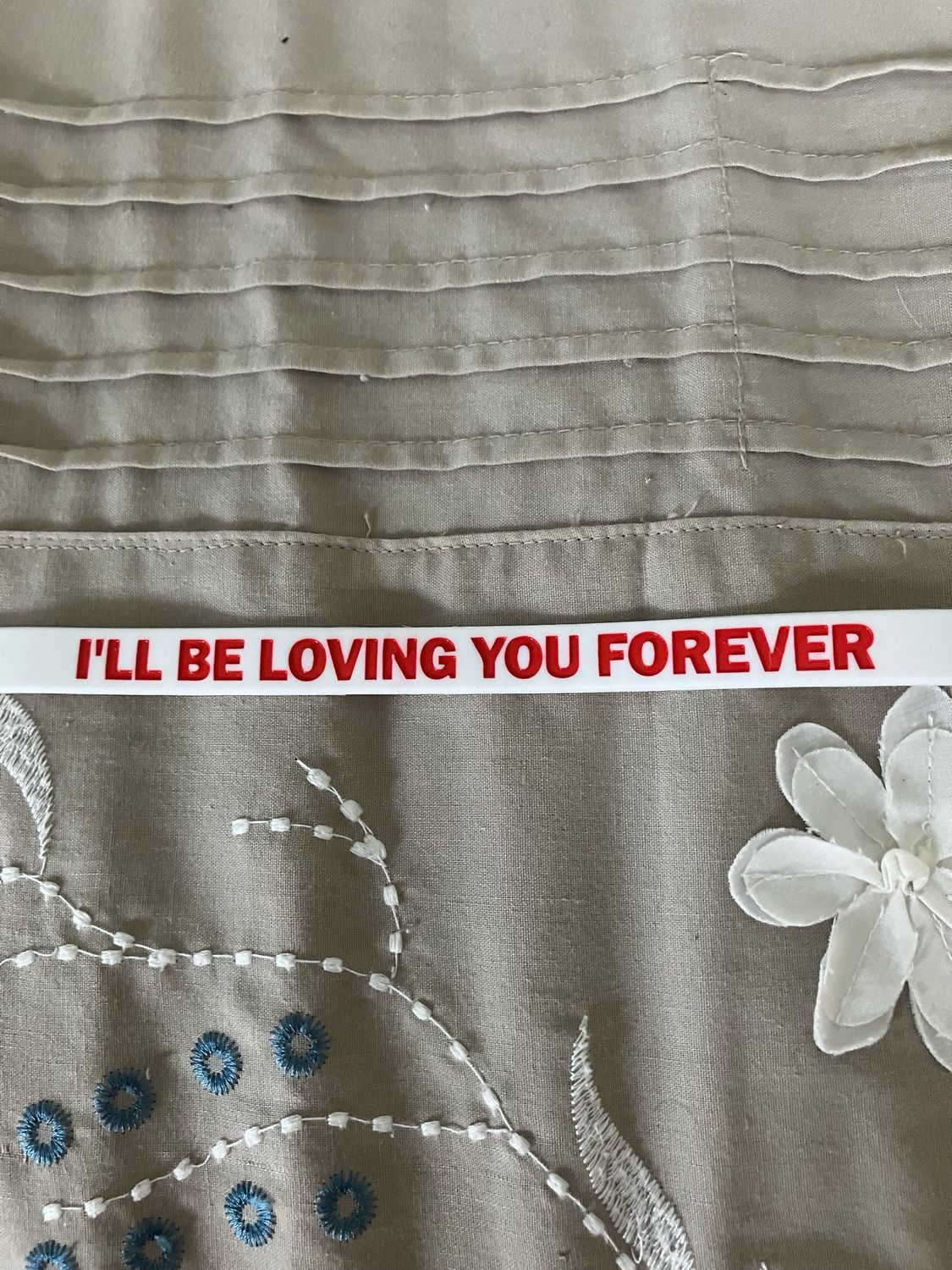 I&#39;LL BE LOVING YOU FOREVER Wristbands