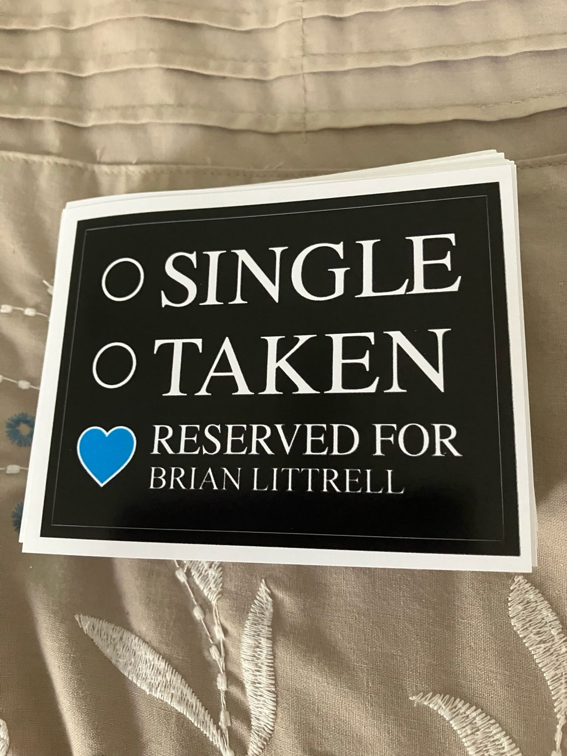 SINGLE TAKEN 💙 RESERVED FOR BRIAN LITTRELL Bumper Stickers